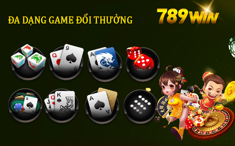 Đa dạng game đổi thưởng 789win