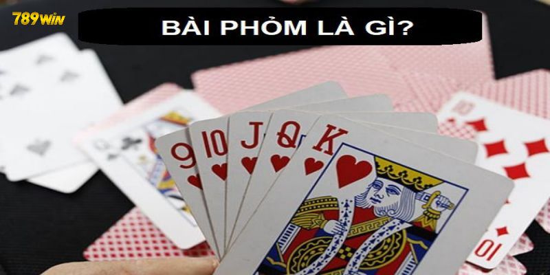 Tìm hiểu đôi nét về game bài phỏm