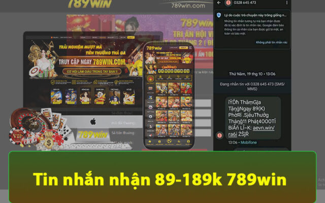 Tin nhắn nhận 89-189k 789win