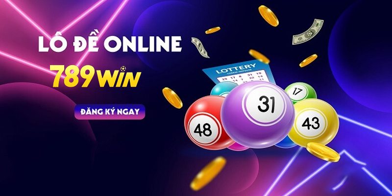 Ứng dụng đánh lô đề online tại nhà cái 789win