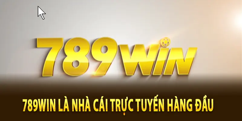 789win là nhà cái trực tuyến hàng đầu